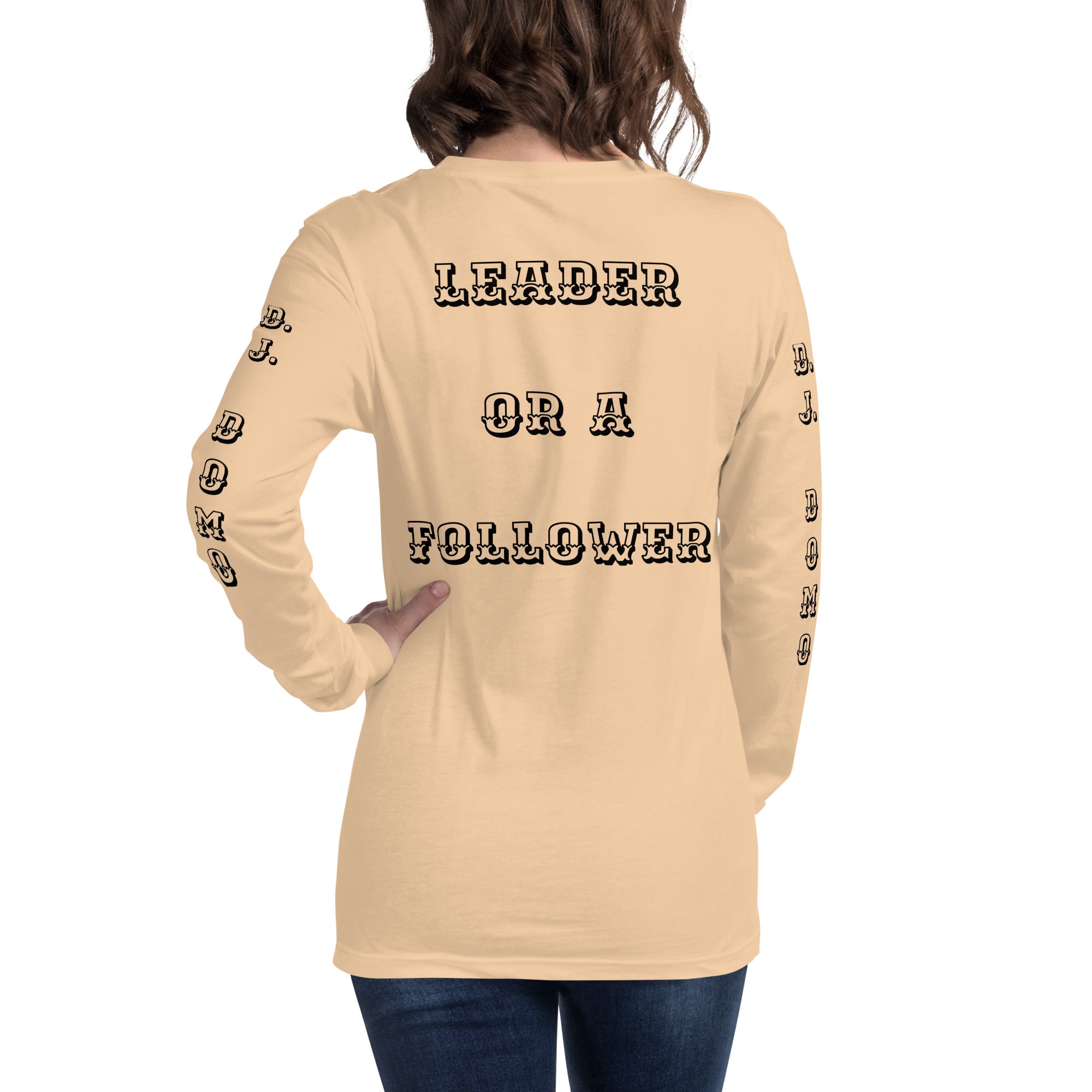 D.J. Domo "Leader or Follower" Unisex Long Sleeve Tee Multi Color/Black