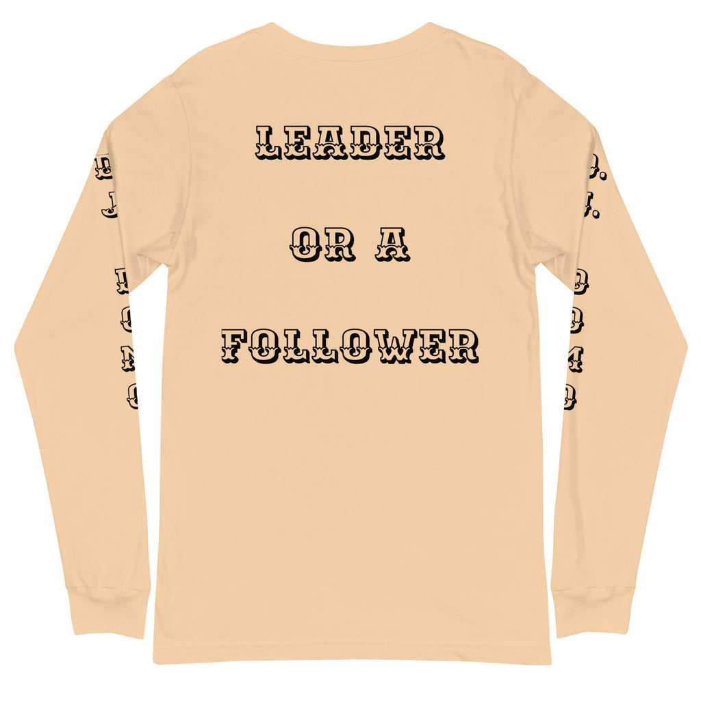 D.J. Domo "Leader or Follower" Unisex Long Sleeve Tee Multi Color/Black